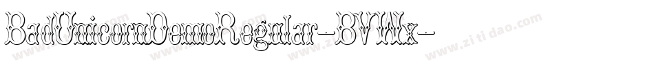 BadUnicornDemoRegular-BVWx字体转换