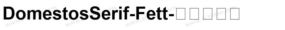 DomestosSerif-Fett字体转换