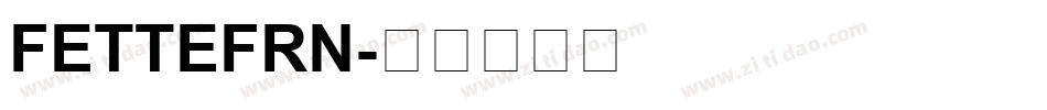 FETTEFRN字体转换