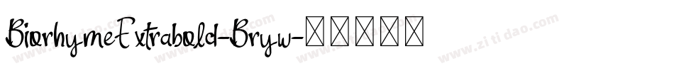 BiorhymeExtrabold-Bryw字体转换