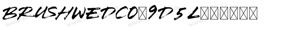 BrushWedco-9D5L字体转换