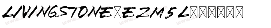 Livingstone-eZM5l字体转换