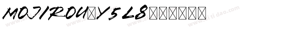 Mojirou-Y5L8字体转换