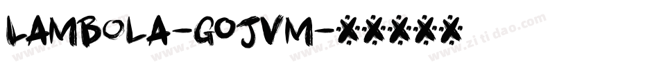 Lambola-GOJVm字体转换