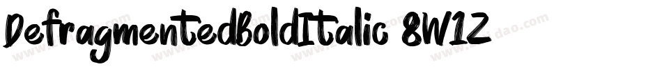 DefragmentedBoldItalic-8W1Z字体转换