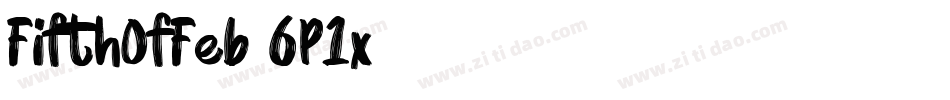 FifthOfFeb-6P1x字体转换