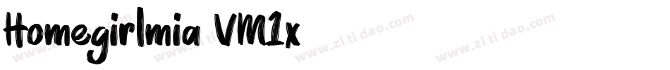 Homegirlmia-VM1x字体转换 Homegirlmia-VM1x字体转换