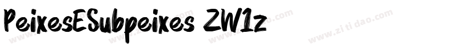 PeixesESubpeixes-ZW1z字体转换 PeixesESubpeixes-ZW1z字体转换