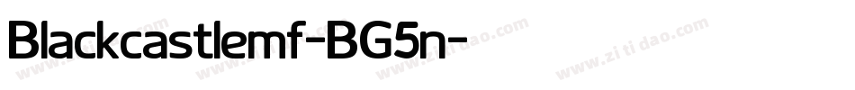 Blackcastlemf-BG5n字体转换
