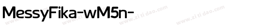 MessyFika-wM5n字体转换
