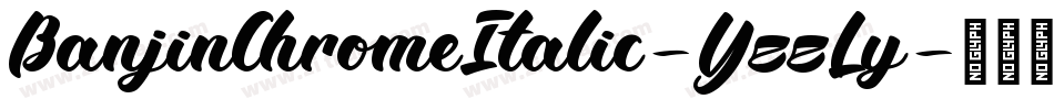 BanjinChromeItalic-YzzLy字体转换