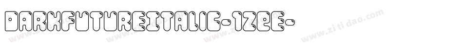 DarkFutureItalic-1ZEe字体转换