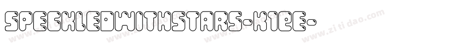 SpeckledWithStars-K1Ee字体转换