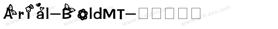 Arial-BoldMT字体转换