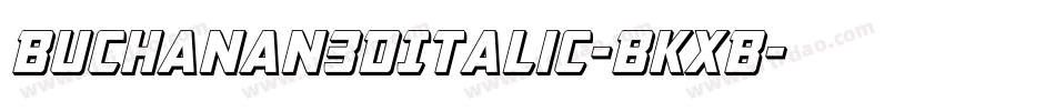 Buchanan3DItalic-BKxB字体转换