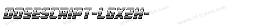 Dosescript-lgx2X字体转换