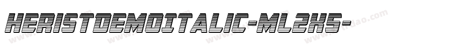 HeristDemoItalic-mL2X5字体转换 HeristDemoItalic-mL2X5字体转换