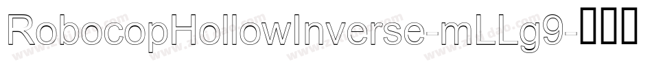 RobocopHollowInverse-mLLg9字体转换
