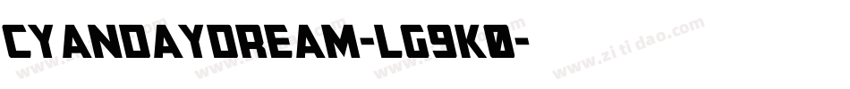 Cyandaydream-lg9K0字体转换