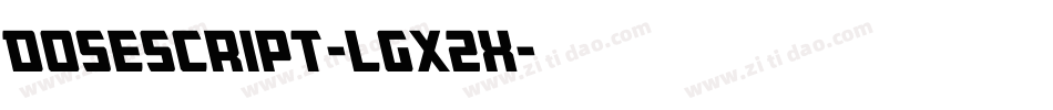Dosescript-lgx2X字体转换