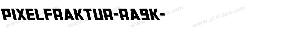 Pixelfraktur-rA9K字体转换