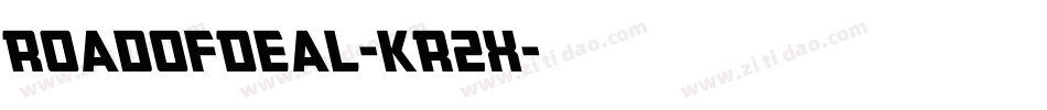RoadOfDeal-KR2X字体转换 RoadOfDeal-KR2X字体转换