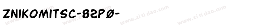 Znikomitsc-82P0字体转换