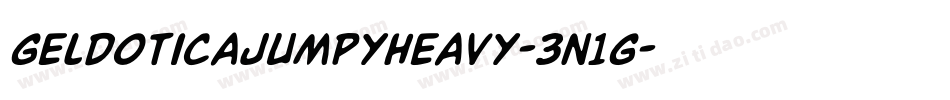 Geldoticajumpyheavy-3n1G字体转换 Geldoticajumpyheavy-3n1G字体转换