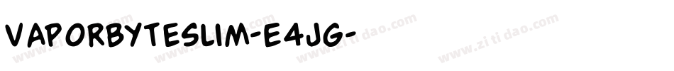VaporbyteSlim-E4Jg字体转换