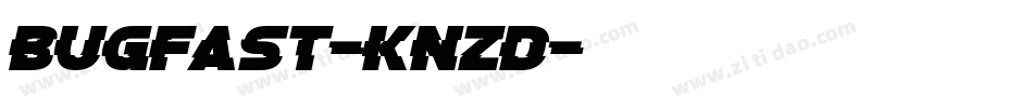 Bugfast-KnZD字体转换