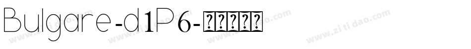 Bulgare-d1P6字体转换