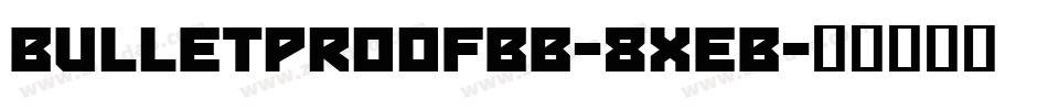BulletproofBb-8xeB字体转换