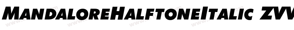 MandaloreHalftoneItalic-ZVVdJ字体转换