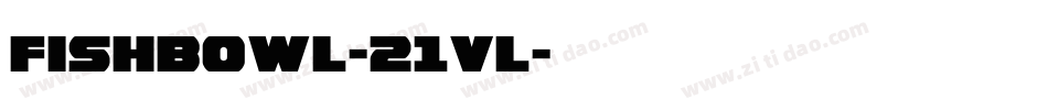 Fishbowl-21vl字体转换