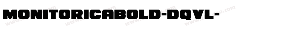 MonitoricaBold-dqVl字体转换
