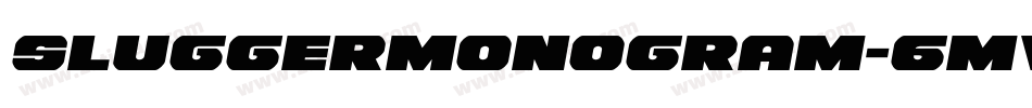SluggerMonogram-6mVg字体转换 SluggerMonogram-6mVg字体转换