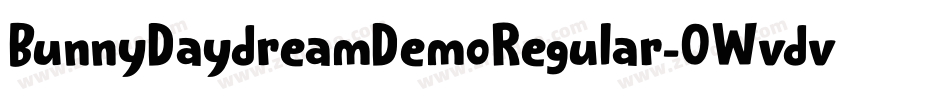 BunnyDaydreamDemoRegular-0Wvdv字体转换