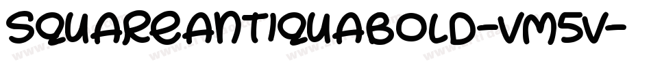 SquareAntiquaBold-VM5V字体转换