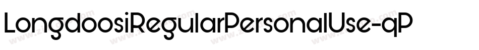 LongdoosiRegularPersonalUse-qPw1字体转换