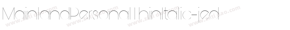 MainlandPersonalThinItalic-jedy字体转换