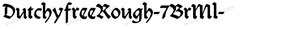 DutchyfreeRough-7BrMl字体转换
