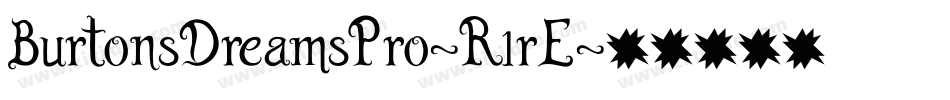 BurtonsDreamsPro-R1rE字体转换