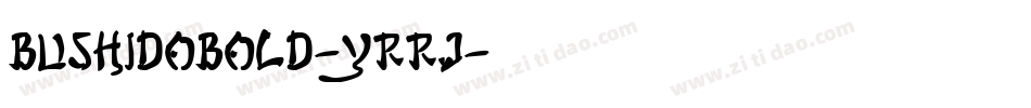 BushidoBold-YRrj字体转换