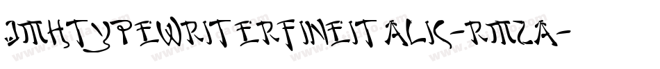 JmhtypewriterfineItalic-RM2A字体转换