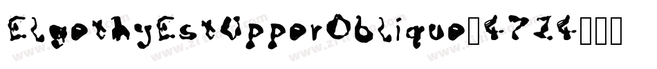 ElgethyEstUpperOblique-47Z4字体转换 ElgethyEstUpperOblique-47Z4字体转换