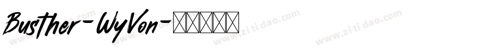 Busther-WyVon字体转换