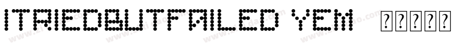ITriedButFailed-yEM3字体转换