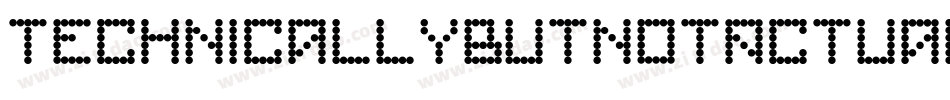 TechnicallyButNotActually-9apL字体转换 TechnicallyButNotActually-9apL字体转换