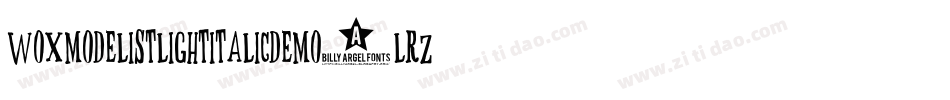 WoxmodelistLightItalicDemo-lRZq字体转换