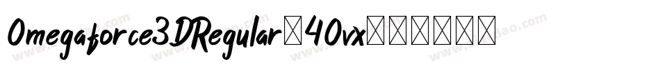 Omegaforce3DRegular-4Ovx字体转换 Omegaforce3DRegular-4Ovx字体转换